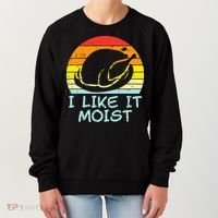 I Like It Moist Turkey Retro Funny Thanksgiving Women's Sweatshirt thumb 0
