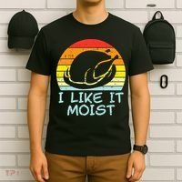 I Like It Moist Turkey Retro Funny Thanksgiving T-Shirt thumb 6