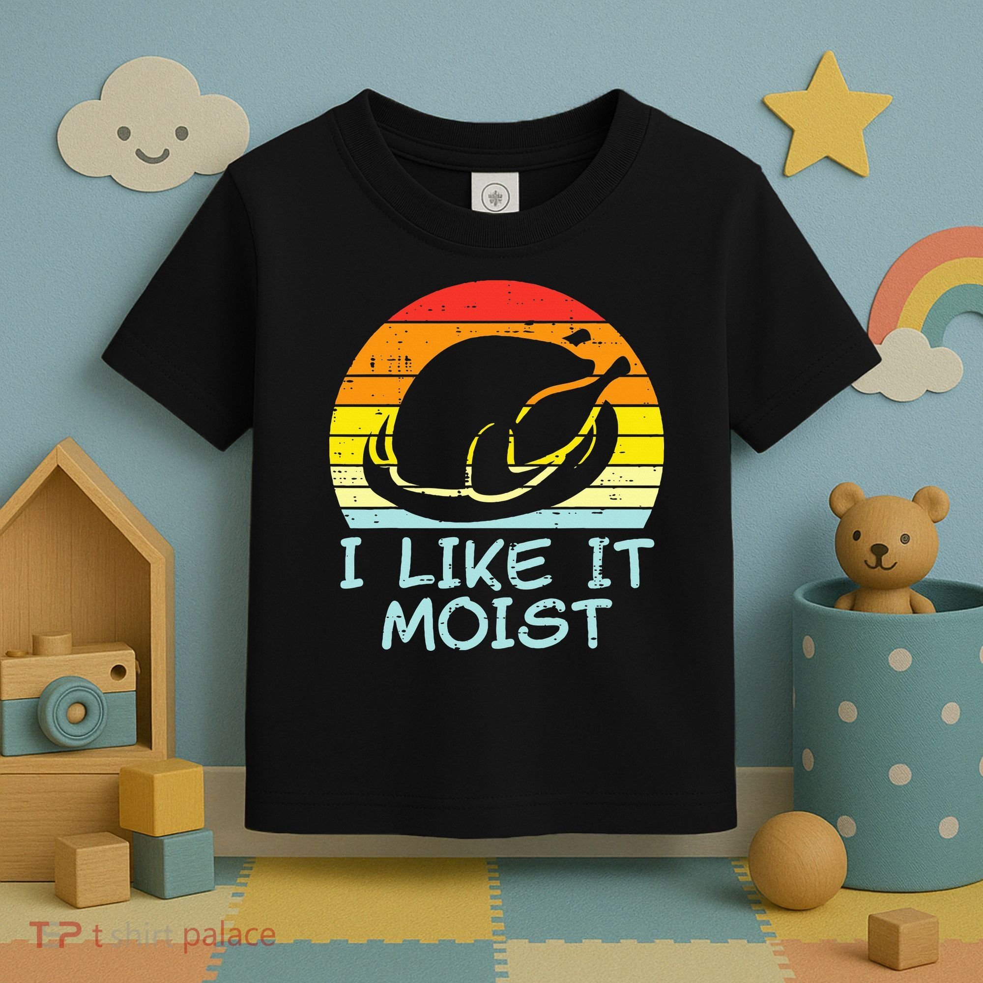 I Like It Moist Turkey Retro Funny Thanksgiving Toddler T-Shirt