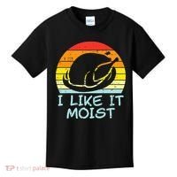 I Like It Moist Turkey Retro Funny Thanksgiving Kids T-Shirt thumb 0