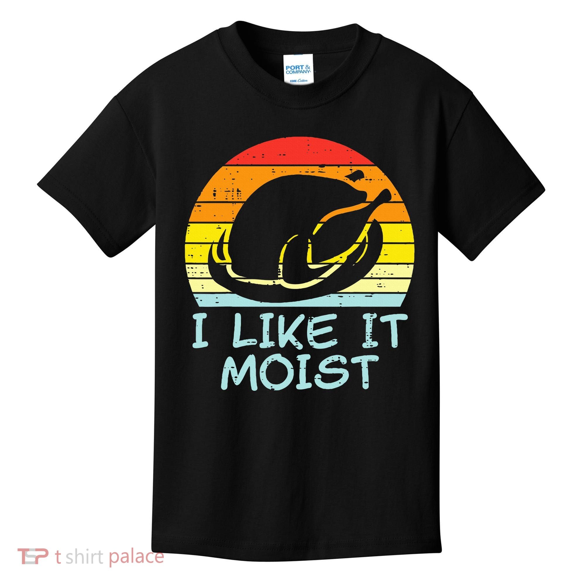 I Like It Moist Turkey Retro Funny Thanksgiving Kids T-Shirt