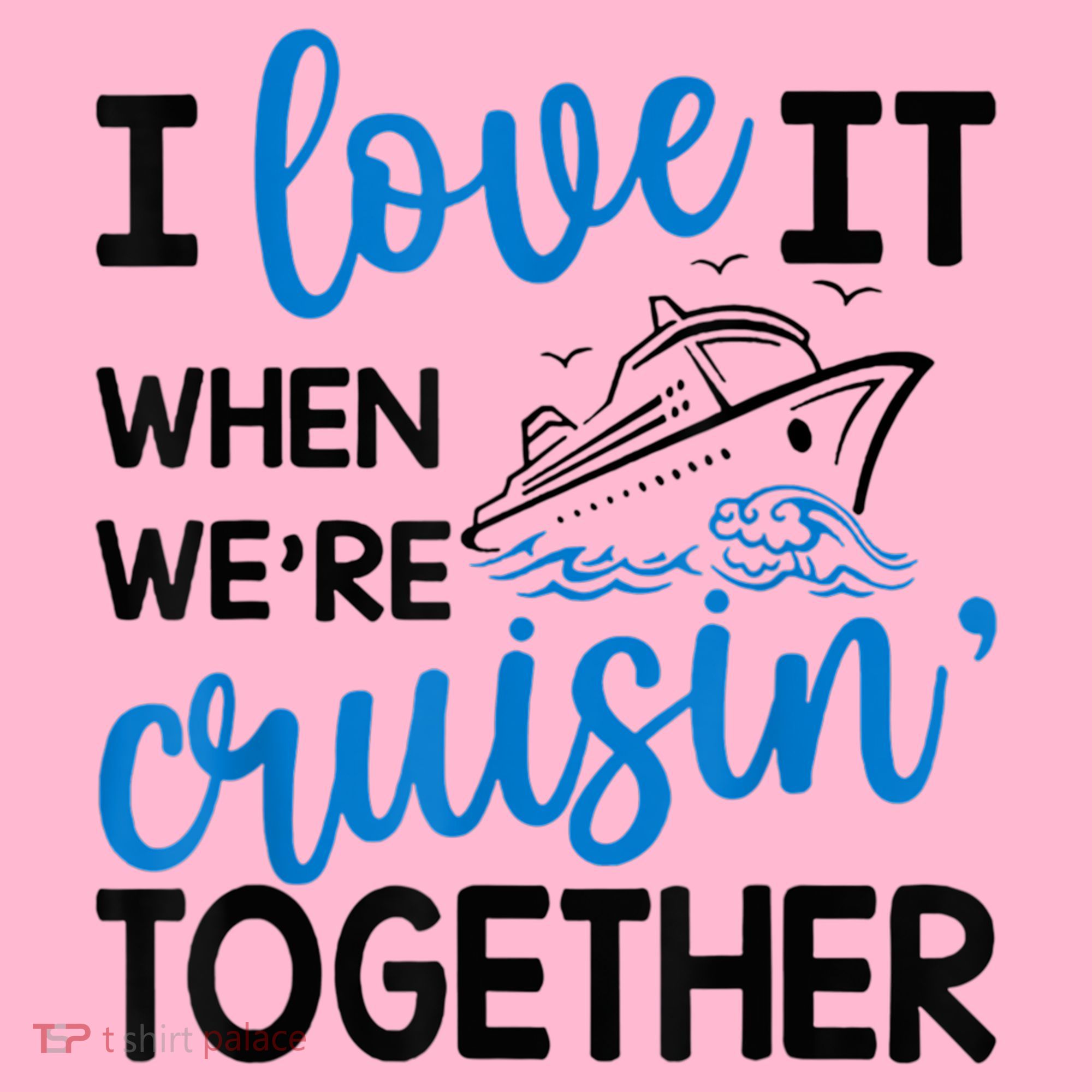 I Love It When Were Cruisin Together Meaningful Gift Coaster