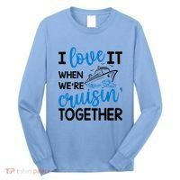 I Love It When Were Cruisin Together Meaningful Gift Long Sleeve Shirt thumb 0