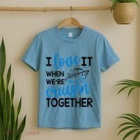 I Love It When Were Cruisin Together Meaningful Gift T-Shirt thumb 2