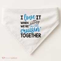 I Love It When Were Cruisin Together Meaningful Gift USA-Made Doggie Bandana thumb 0