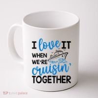 I Love It When Were Cruisin Together Meaningful Gift Coffee Mug thumb 0