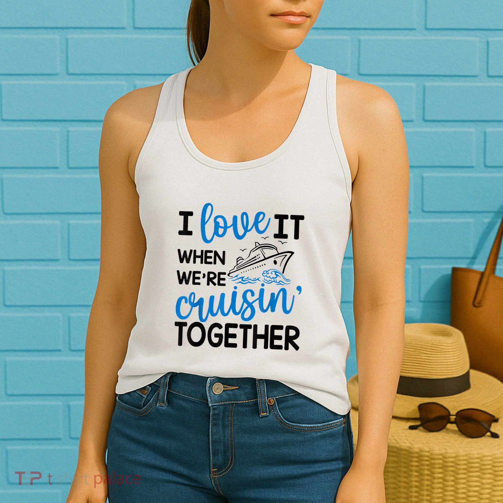 I Love It When Were Cruisin Together Meaningful Gift Women's Tank Top