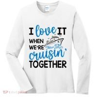 I Love It When Were Cruisin Together Meaningful Gift Women's Long Sleeve Shirt thumb 0