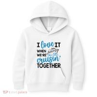 I Love It When Were Cruisin Together Meaningful Gift Kids Hoodie thumb 0