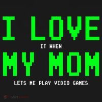 I Love It When My Mom Lets Me Play Video Games I Love My Mom Sweatshirt thumb 3
