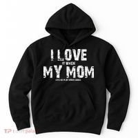 I Love It When My MOM Lets Me Play Video Games Hoodie thumb 0