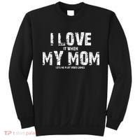 I Love It When My MOM Lets Me Play Video Games Sweatshirt thumb 0