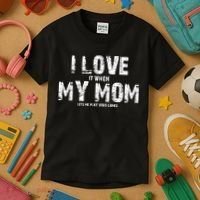 I Love It When My MOM Lets Me Play Video Games Kids T-Shirt thumb 3