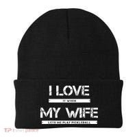 I Love It When My Wife Lets Me Play Pickleball Beanie thumb 0