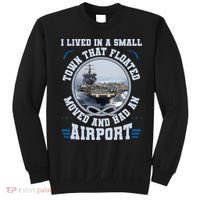 I Lived In A Small Town That Floated U.S Aircraft Carrier Premium Sweatshirt thumb 0