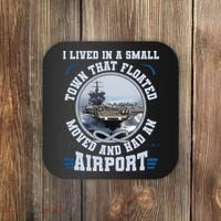 I Lived In A Small Town That Floated U.S Aircraft Carrier Premium Coaster thumb 0