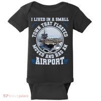 I Lived In A Small Town That Floated U.S Aircraft Carrier Premium Baby Bodysuit thumb 0
