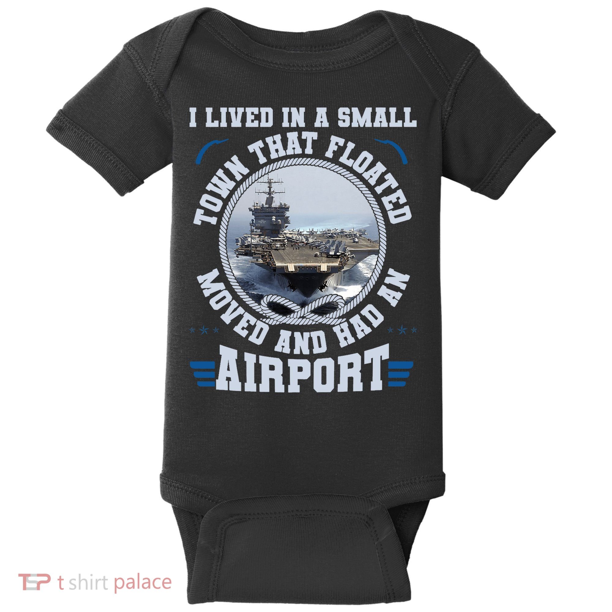 I Lived In A Small Town That Floated U.S Aircraft Carrier Premium Baby Bodysuit