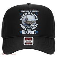 I Lived In A Small Town That Floated U.S Aircraft Carrier Premium Hat thumb 0