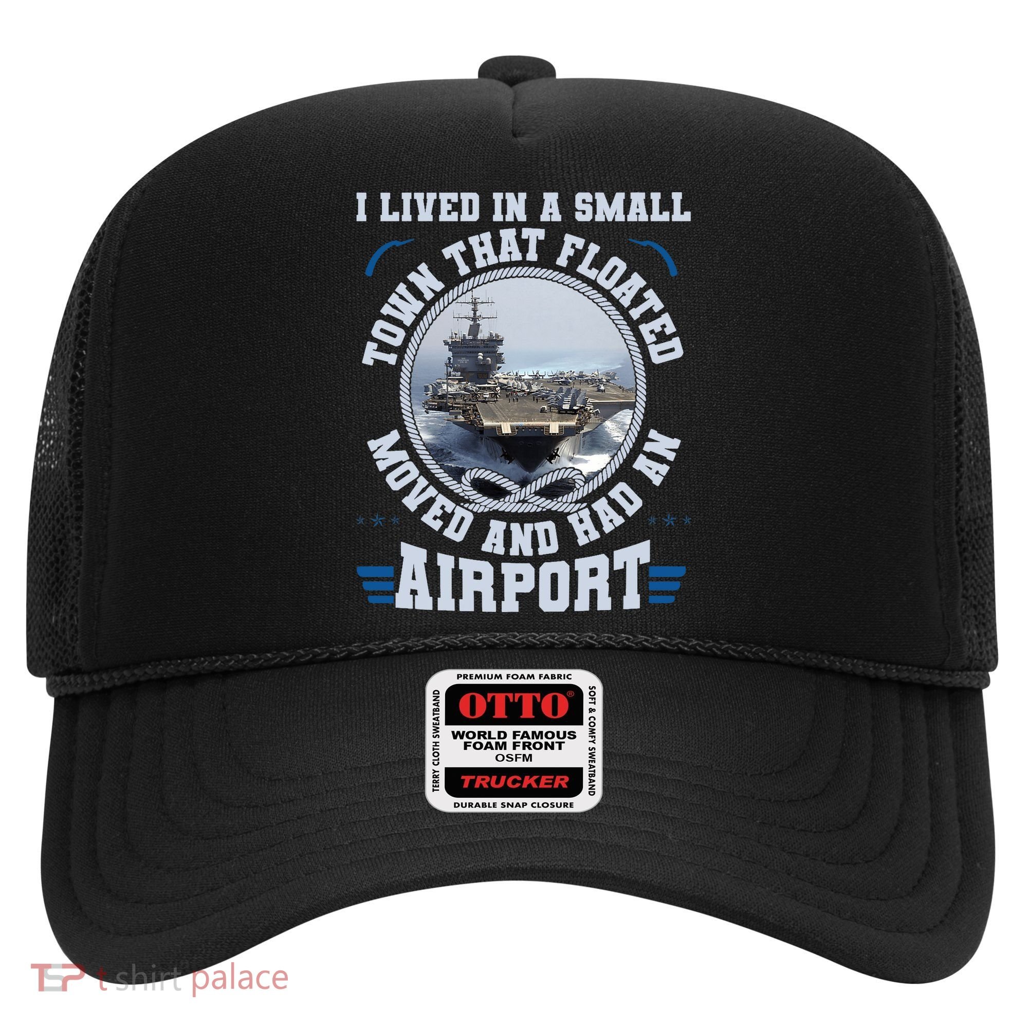 I Lived In A Small Town That Floated U.S Aircraft Carrier Premium Hat