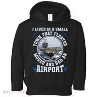 I Lived In A Small Town That Floated U.S Aircraft Carrier Premium Toddler Hoodie thumb 0