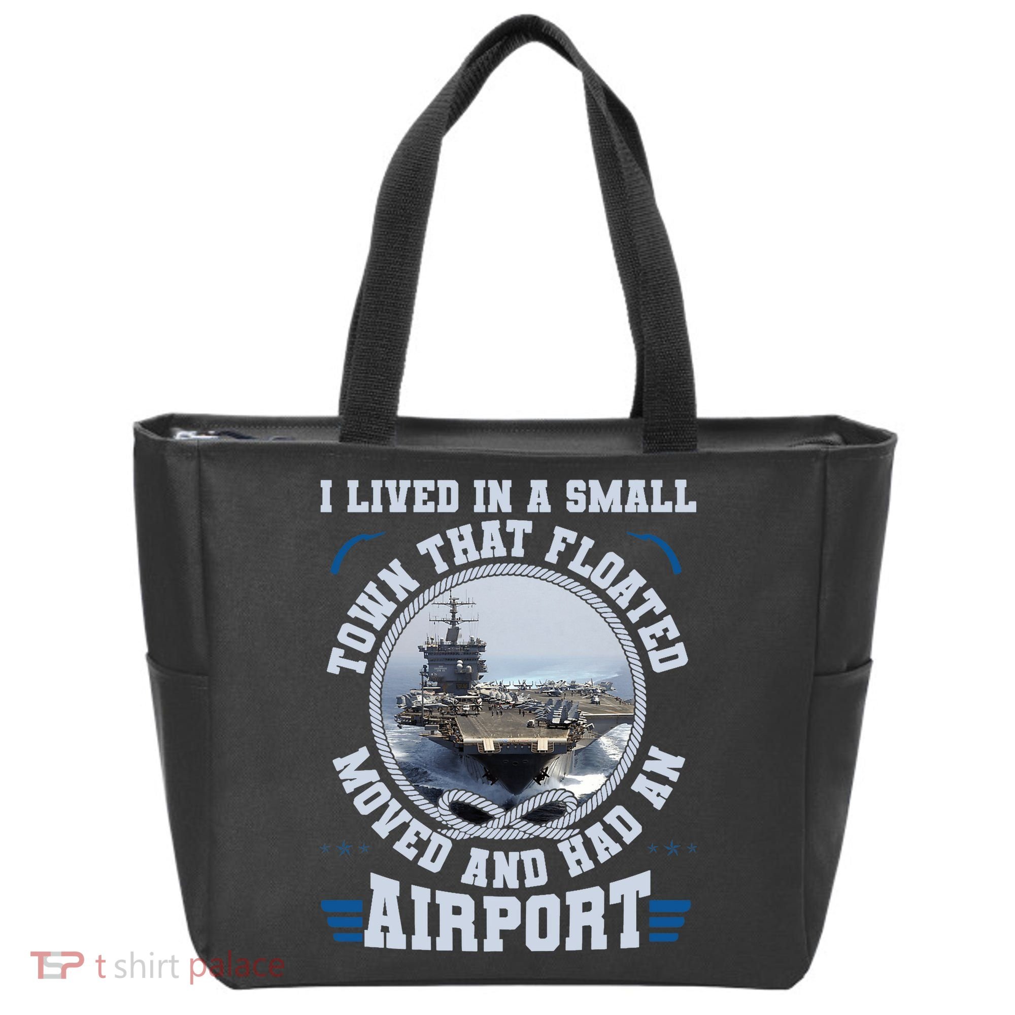 I Lived In A Small Town That Floated U.S Aircraft Carrier Premium Tote Bag