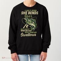 I Like It When She Bends Over Fishing Gifts Father's Day Women's Sweatshirt thumb 0