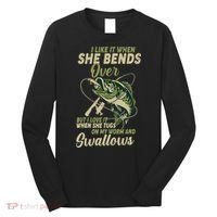 I Like It When She Bends Over Fishing Gifts Father's Day Long Sleeve Shirt thumb 0