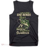 I Like It When She Bends Over Fishing Gifts Father's Day Tank Top thumb 0