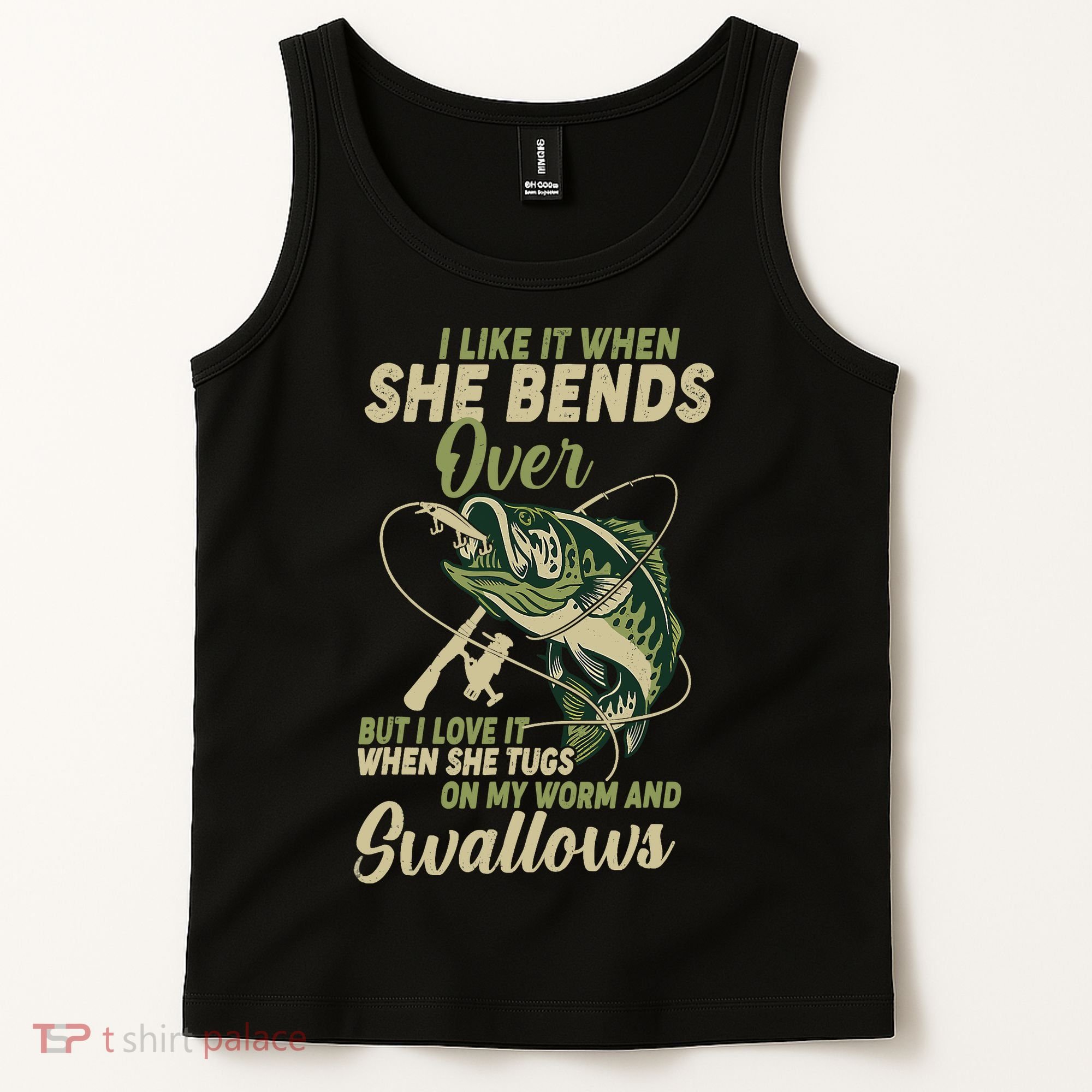 I Like It When She Bends Over Fishing Gifts Father's Day Tank Top