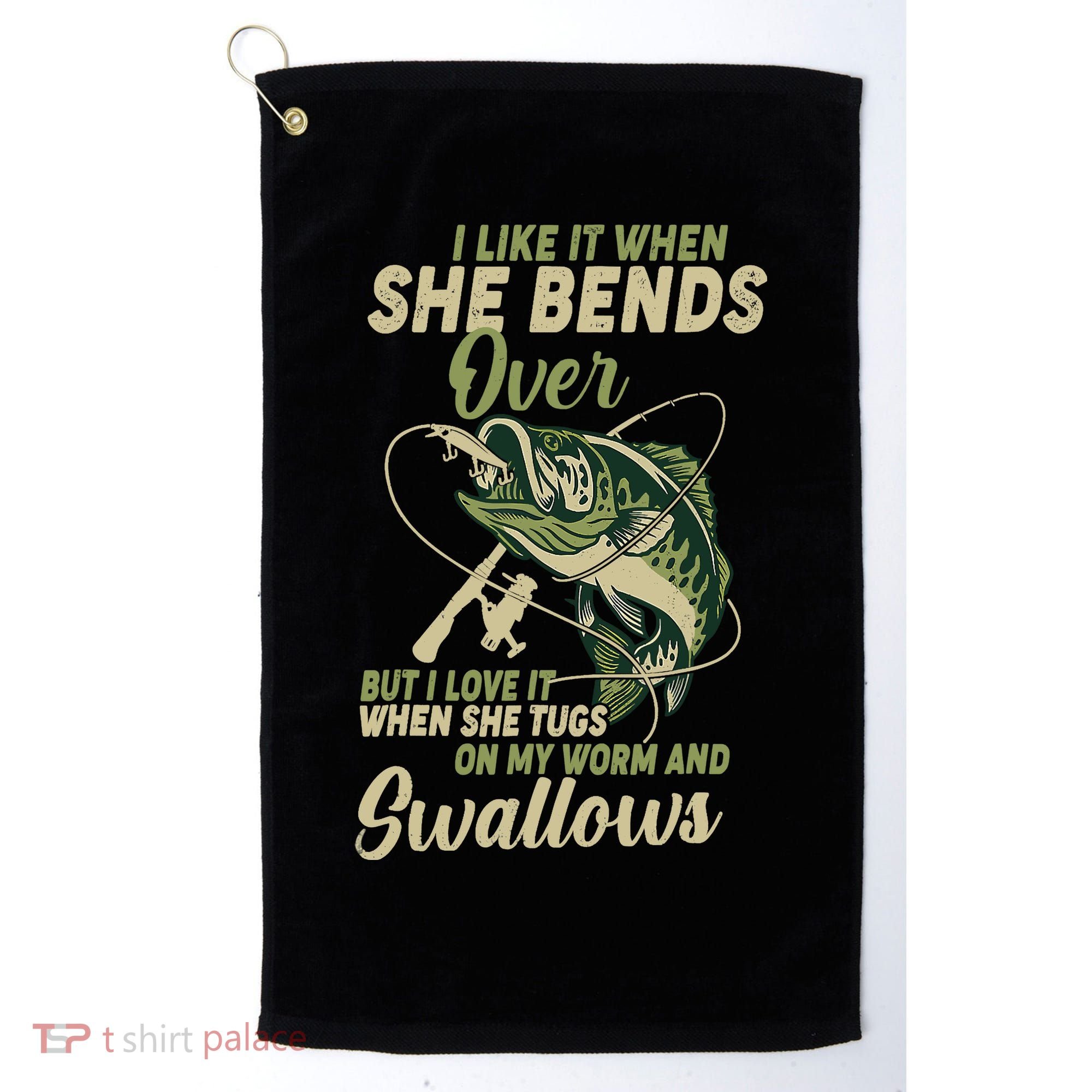 I Like It When She Bends Over Fishing Gifts Father's Day Golf Towel