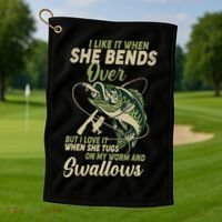 I Like It When She Bends Over Fishing Gifts Father's Day Golf Towel thumb 1