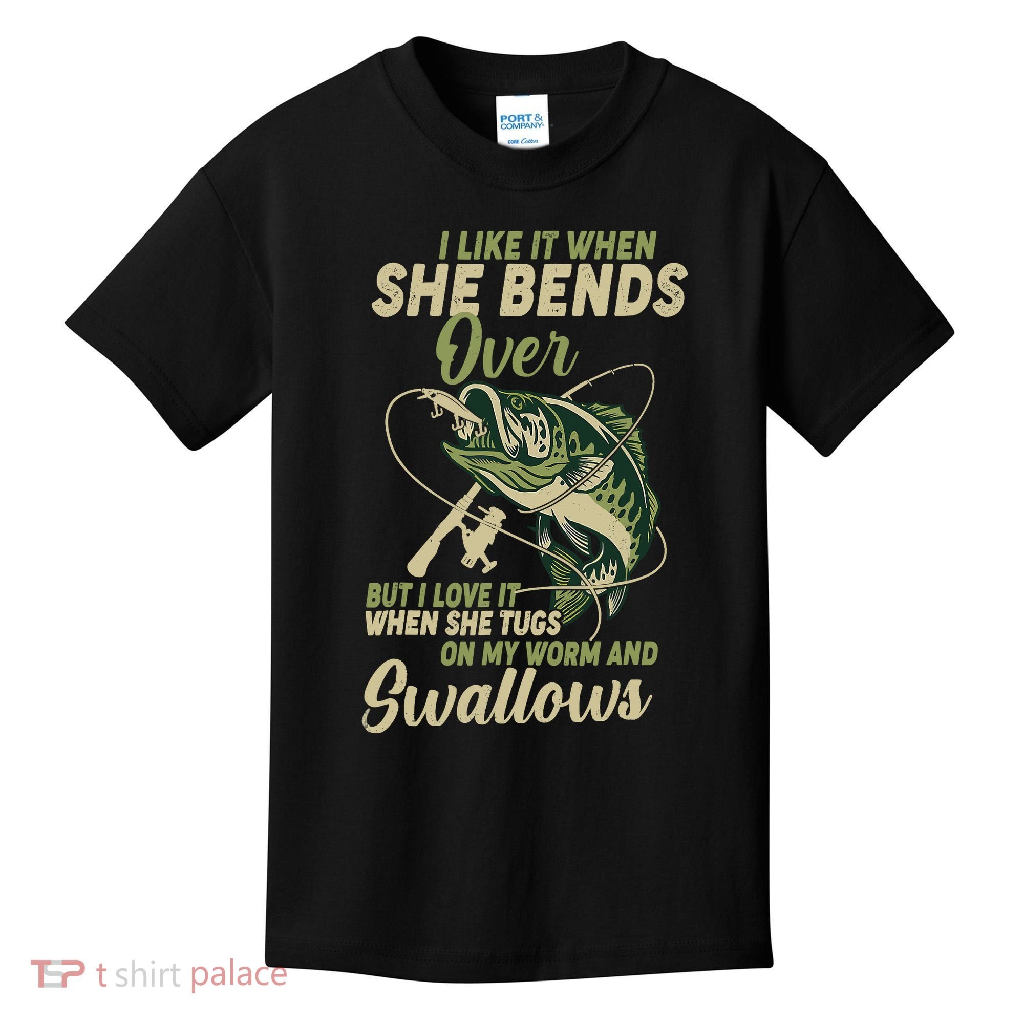 I Like It When She Bends Over Fishing Gifts Father's Day Kids T-Shirt