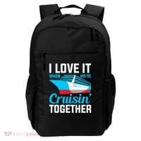 I Love It When Were Cruisin Together Boating Cruise Trip Funny Gift Backpack thumb 0