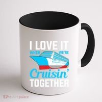 I Love It When Were Cruisin Together Boating Cruise Trip Funny Gift Coffee Mug thumb 1