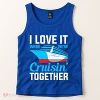 I Love It When Were Cruisin Together Boating Cruise Trip Funny Gift Tank Top thumb 2