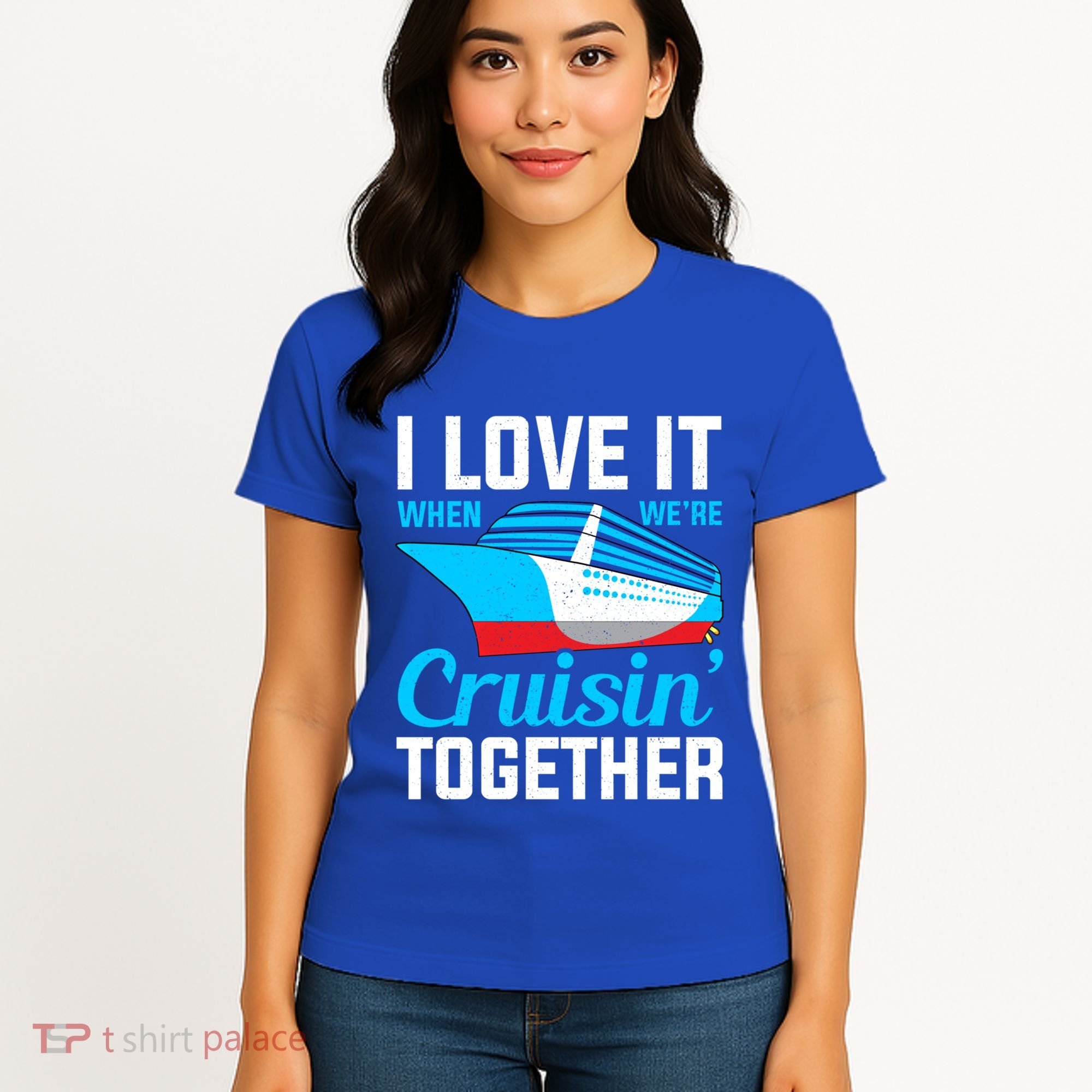 I Love It When Were Cruisin Together Boating Cruise Trip Funny Gift Women's T-Shirt