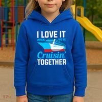 I Love It When Were Cruisin Together Boating Cruise Trip Funny Gift Kids Hoodie thumb 3