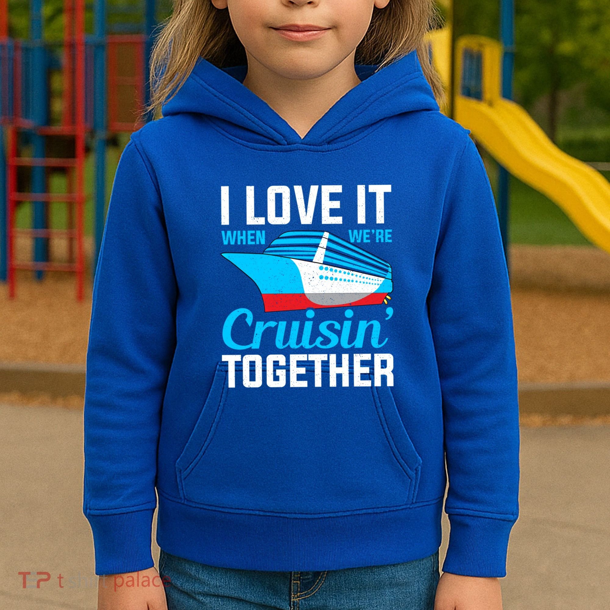 I Love It When Were Cruisin Together Boating Cruise Trip Funny Gift Kids Hoodie
