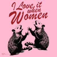 I Love It When Women Coaster thumb 2