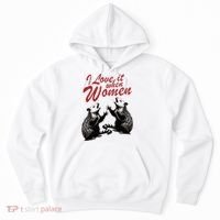 I Love It When Women Hoodie thumb 0