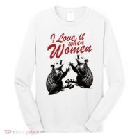 I Love It When Women Long Sleeve Shirt thumb 0