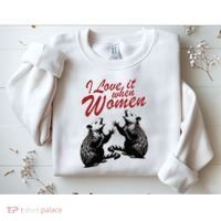 I Love It When Women Sweatshirt thumb 2