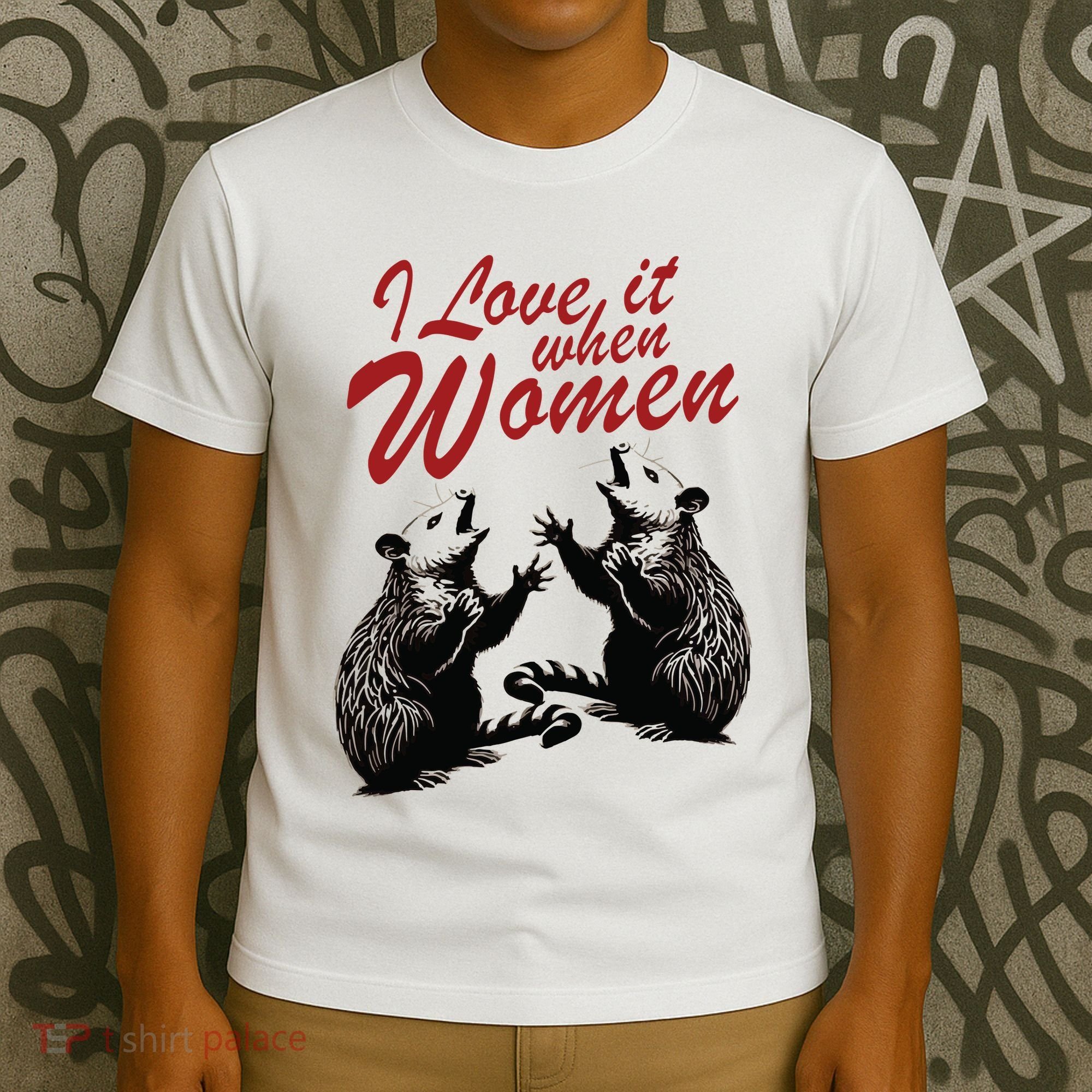 I Love It When Women T-Shirt