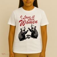 I Love It When Women T-Shirt thumb 4