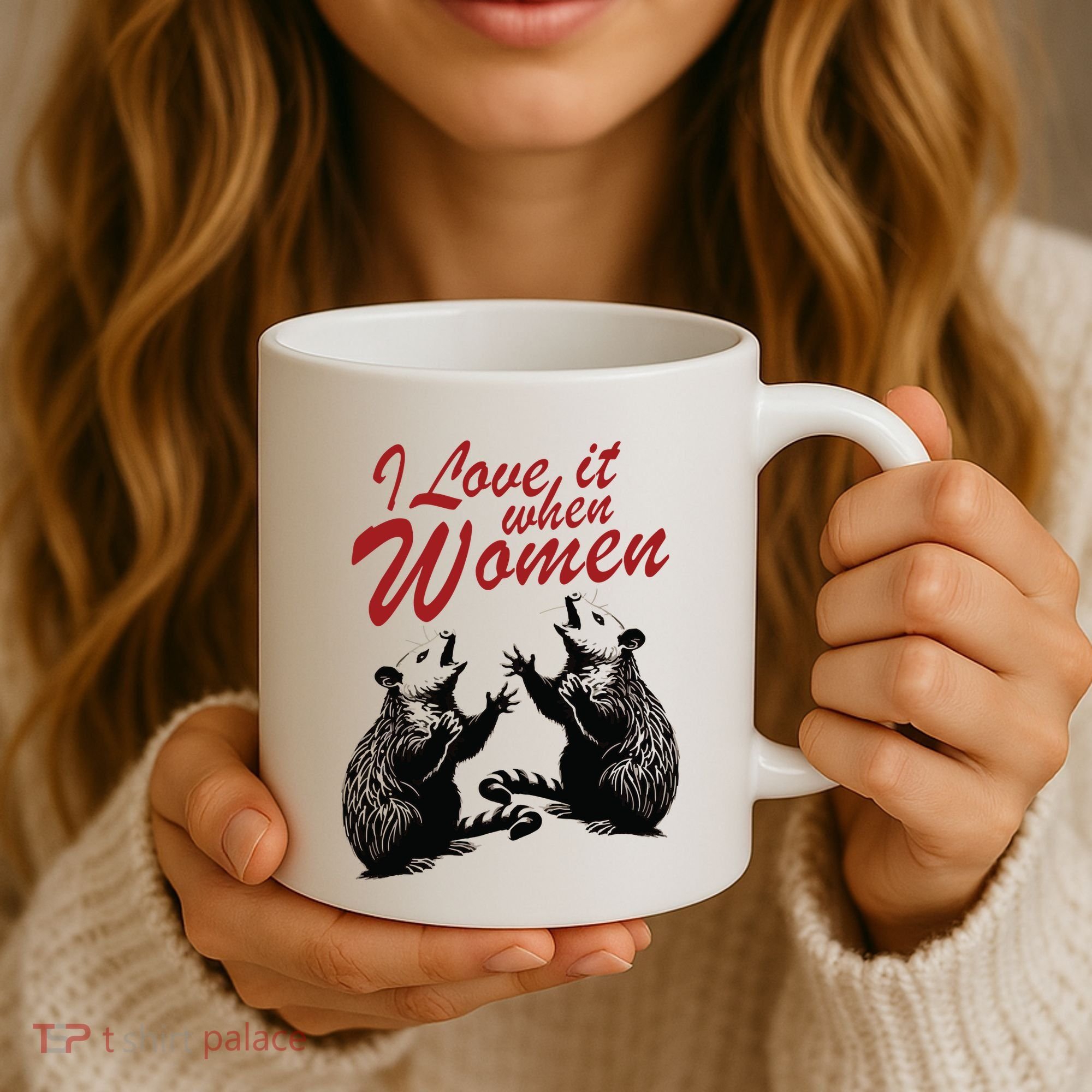 I Love It When Women Coffee Mug