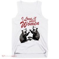 I Love It When Women Tank Top thumb 0