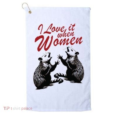 I Love It When Women Golf Towel