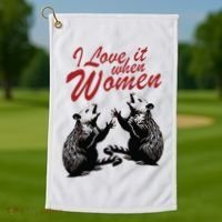I Love It When Women Golf Towel thumb 1