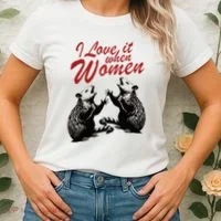 I Love It When Women Women's T-Shirt thumb 2